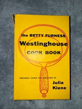 Westinghouse Cook Book by Betty Furness